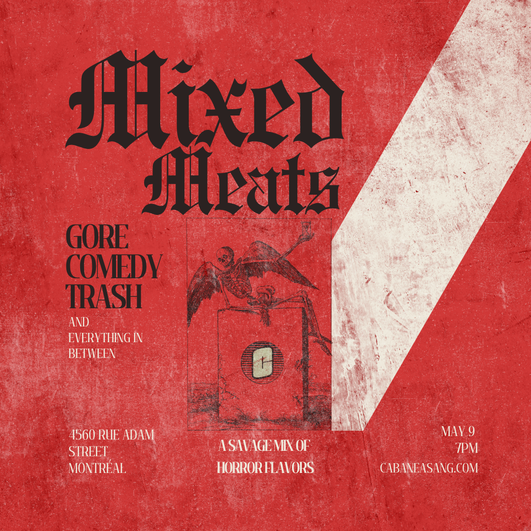 Cabane à Sang Vol. 9 - Viandes Mixtes - May 8th 2026 @Studio PJE (4560 Adam - Hochelaga)
