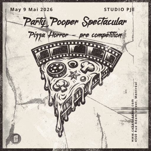 Cabane à Sang Vol. 9 - Party Pooper Spectacular Trash Film Competition - May 9th 2026 @Studio PJE (4560 Adam - Hochelaga)