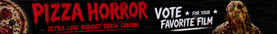 Party Pooper Spectacular Trash Film Competition : PIZZA HORROR