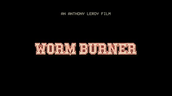 Worm Burner