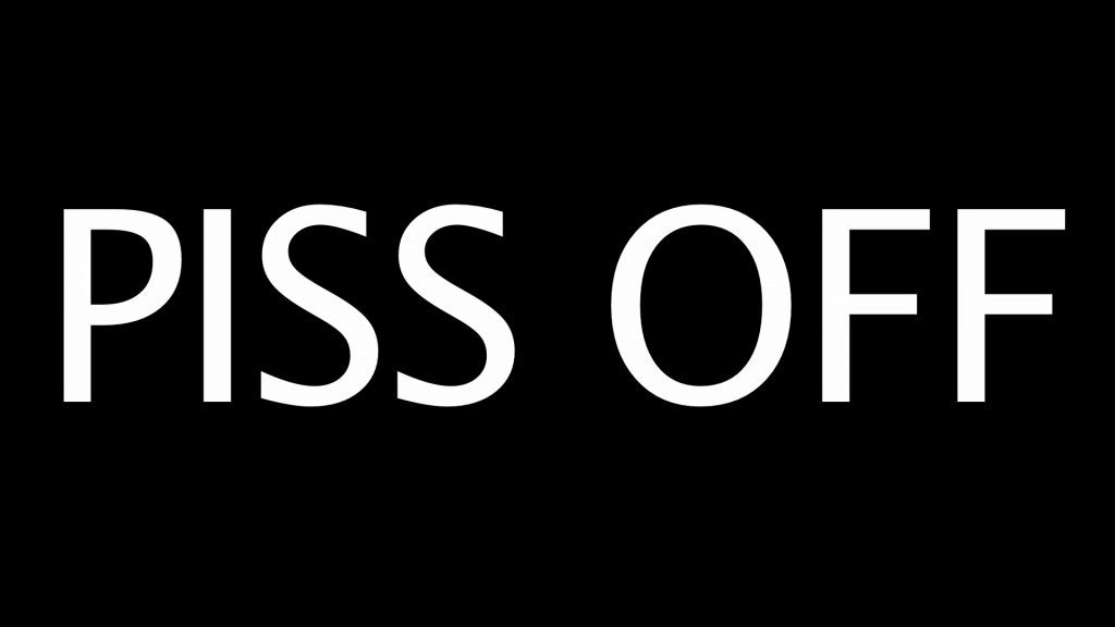 Piss Off