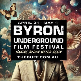 BYRON BAY UNDERGROUND FILM FESTIVAL