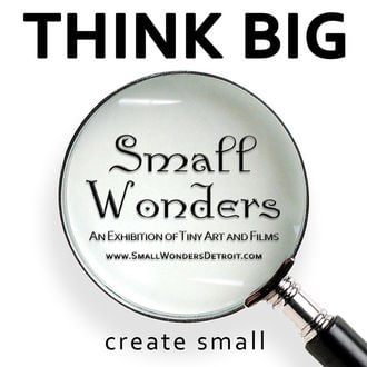 Small Wonders - An Exhibition of Tiny Art & Films