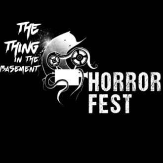 The Thing In The Basement Horror Fest