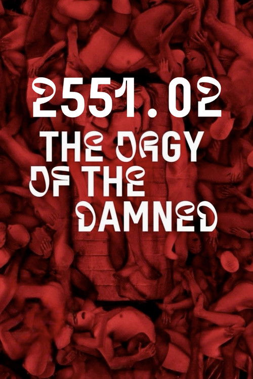 2551.02 – The Orgy of the Damned (2023) — film poster, directed by Norbert Pfaffenbichler
