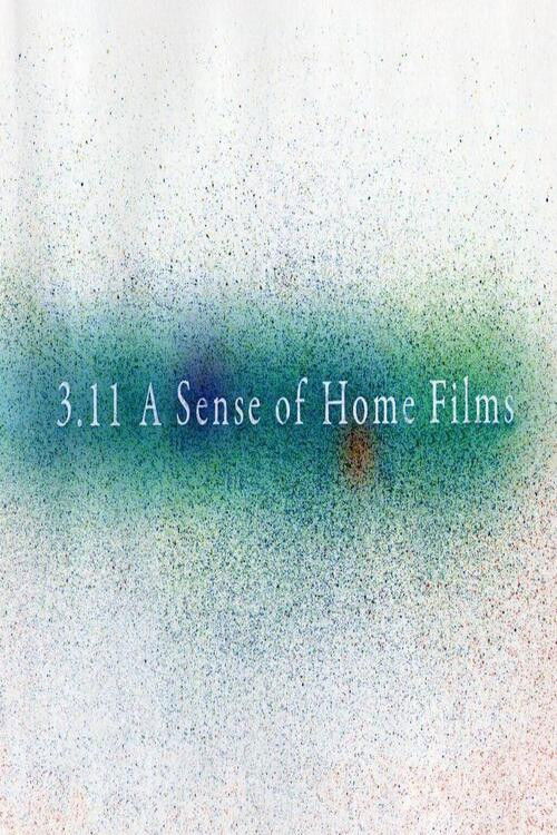 3.11 A Sense of Home Films (2011) — film poster, directed by Bong Joon Ho