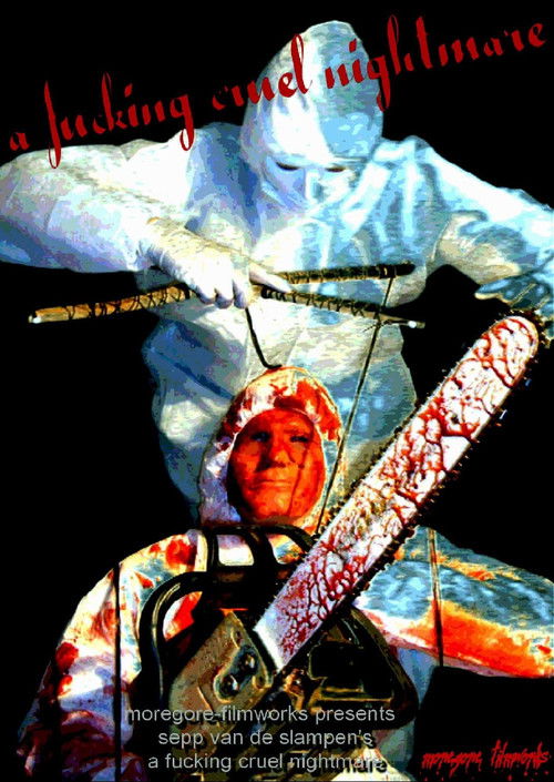 A Fucking Cruel Nightmare (2010) - film poster