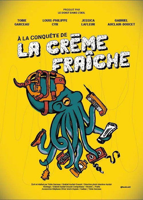 À la conquête de la crème fraîche (2025) — film poster, directed by Gabriel Auclair-Doucet