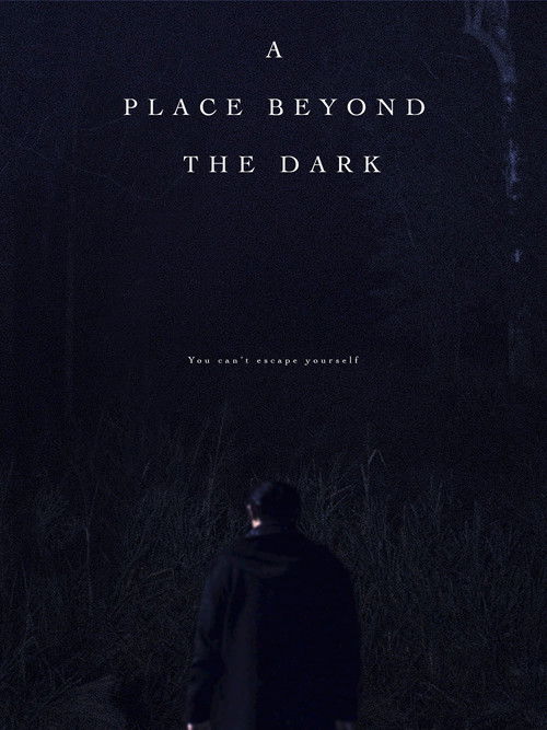 A Place Beyond the Dark (2022) - film poster