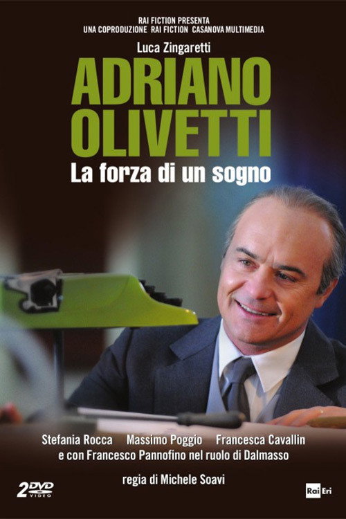 Adriano Olivetti - La forza di un sogno (2013) - film poster, directed by Michele Soavi