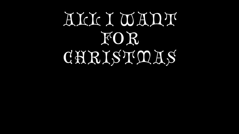 All I Want For Christmas