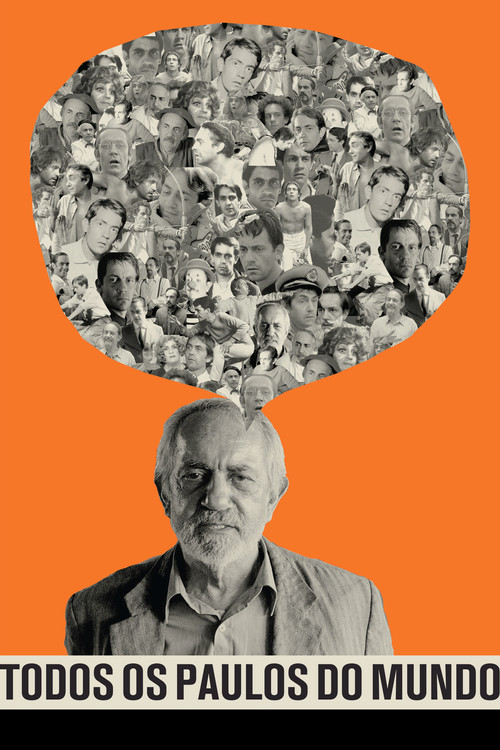 All Paulos in the World - Paulo José (2017) - film poster, directed by Rodrigo de Oliveira