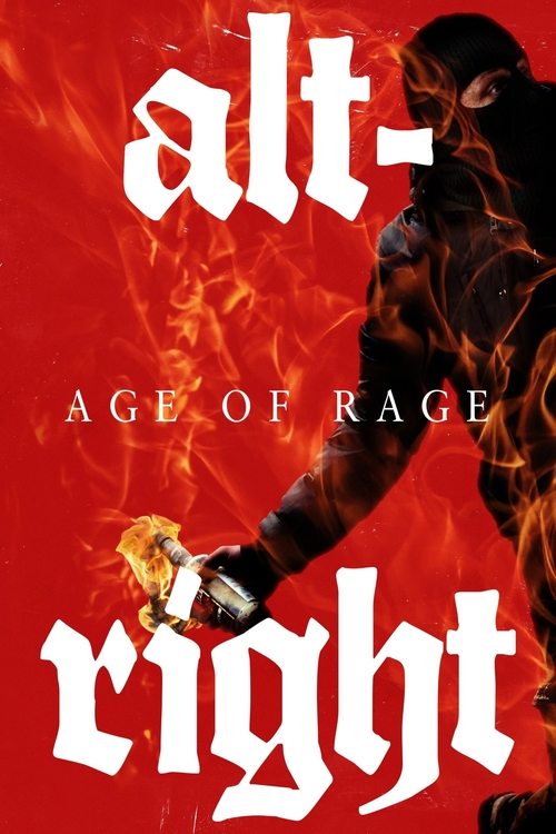 Alt-Right: Age of Rage (2018) - film poster, directed by Adam Bhala Lough