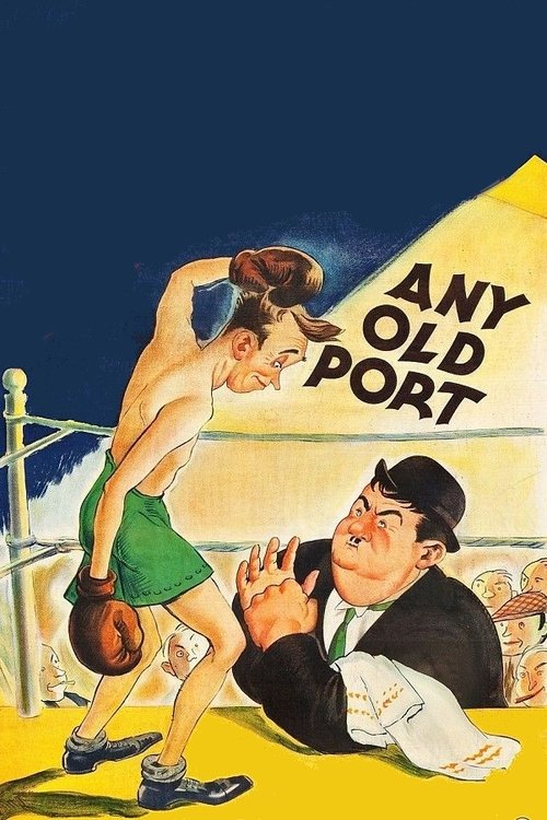 Any Old Port! (1932) - film poster, directed by James W. Horne