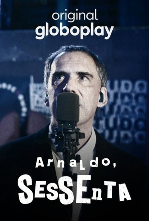 Arnaldo, Sessenta (2020) - film poster, directed by Ricardo Calil