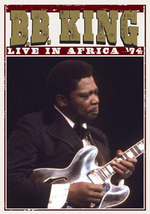 B.B. King: Live In Africa '74 (1998) - film poster, directed by Leon Gast