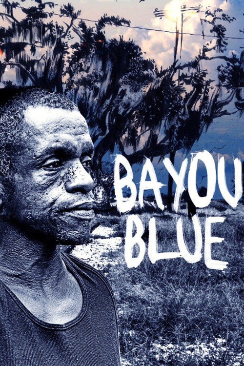 Bayou Blue (2011) - film poster, directed by David McMahon