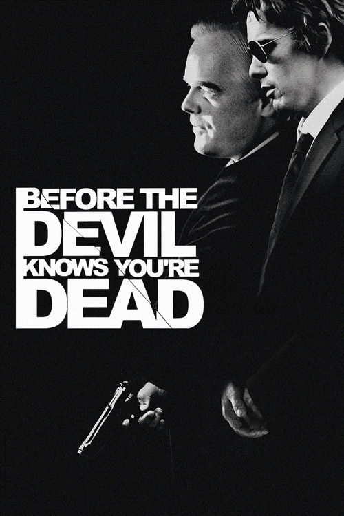 Before the Devil Knows You're Dead (2007) - film poster, directed by Sidney Lumet