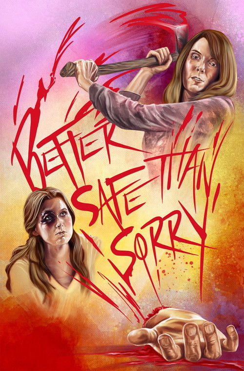 Better Safe Than Sorry (2021) - film poster