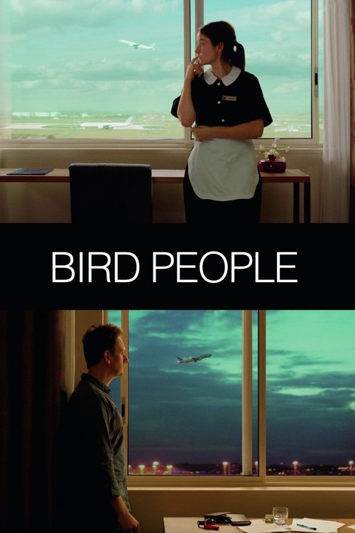 BIRD PEOPLE (2014) - film poster, directed by Pascale Ferran