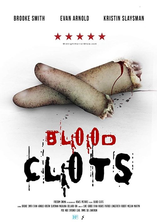 Blood Clots (2018) — film poster, directed by Sid Zanforlin