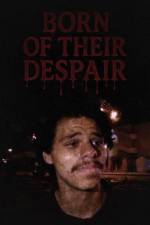 Born of Their Despair