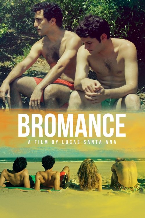 Bromance (2016) - film poster, directed by Lucas Santa Ana
