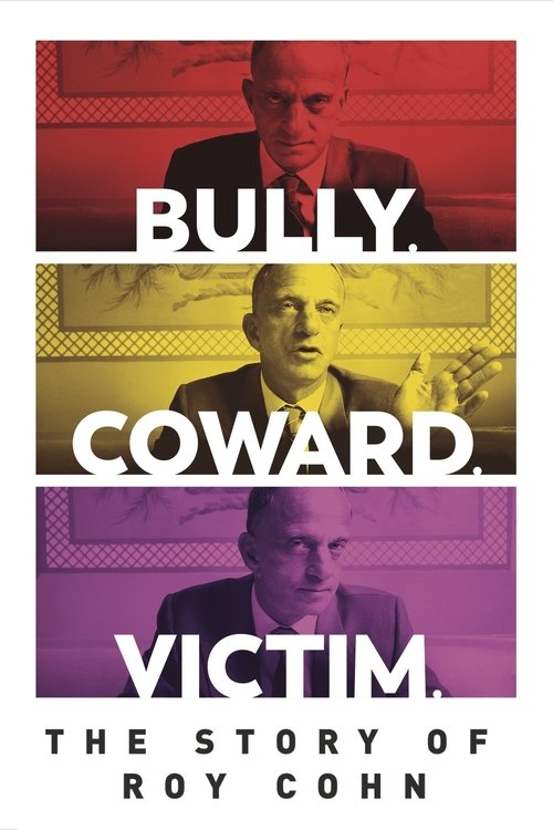 Bully. Coward. Victim. The Story of Roy Cohn (2019) — film poster, directed by Ivy Meeropol