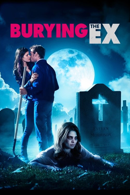 Burying the Ex (2014) - film poster, directed by Joe Dante