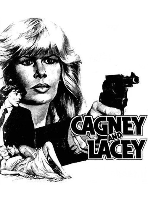 Cagney and Lacey: The Pilot (1981) - film poster, directed by Ted Post