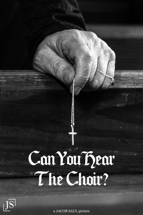 CAN YOU HEAR THE CHOIR? (2021) - film poster