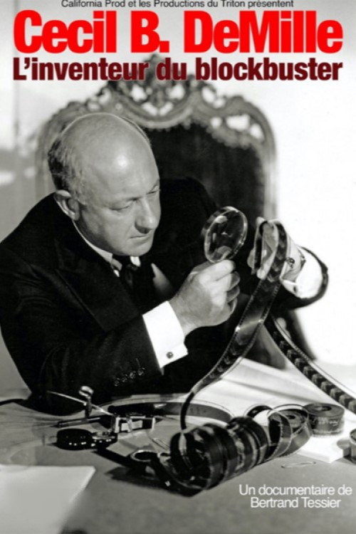Cecil B. DeMille, l'inventeur du blockbuster (2025) - film poster, directed by Bertrand Tessier