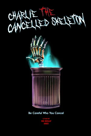 Charlie the Cancelled Skeleton (2023) - film poster, directed by Joe Reilly