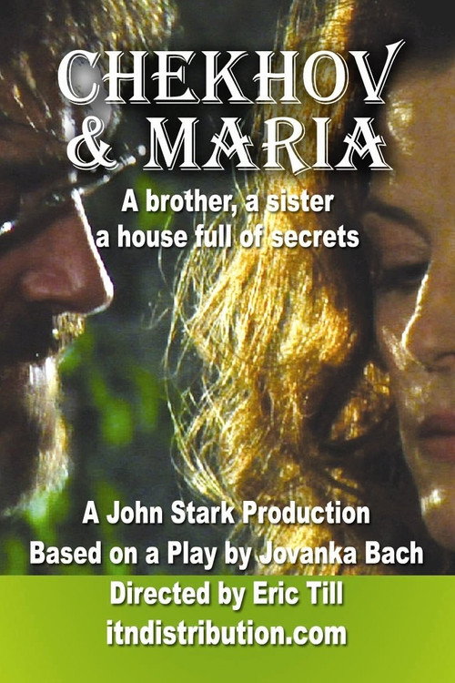 Chekhov And Maria (2007) — film poster, directed by Eric Till