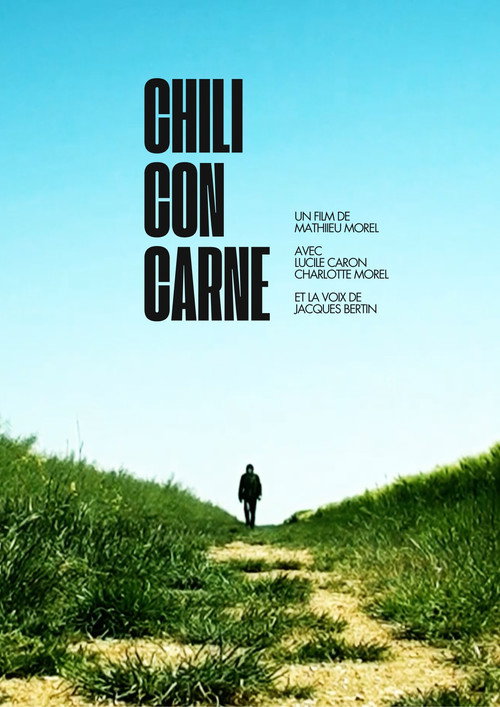 Chili con carne (2013) - film poster, directed by Mathieu Morel