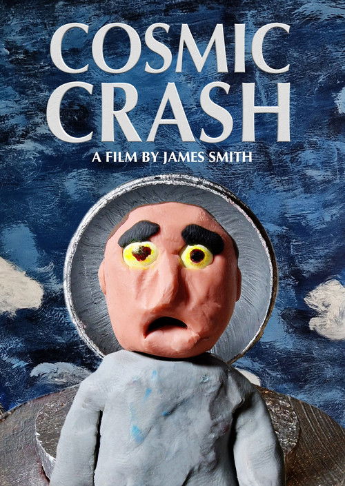 Cosmic Crash (2025) - film poster, directed by James Smith