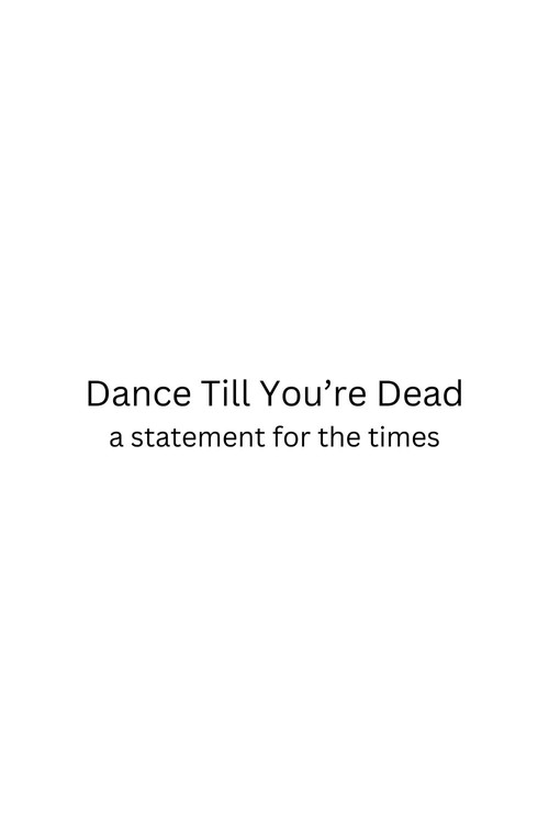 Dance Till You're Dead (2025) - film poster