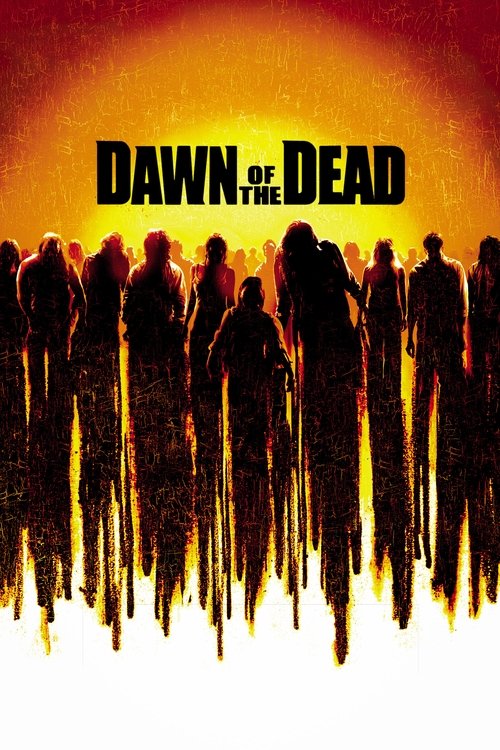 Dawn of the Dead (2004) - film poster