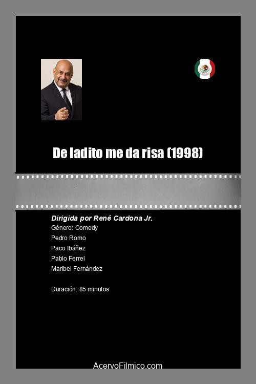 De ladito me da risa (1998) - film poster, directed by René Cardona Jr.
