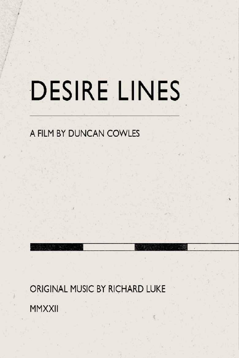 Desire Lines (2022) — film poster, directed by Duncan Cowles