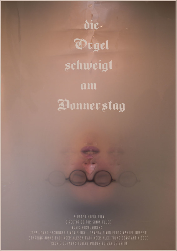 Die Orgel schweigt am Donnerstag (2020) - film poster, directed by Simon Fluck
