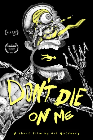 Don't Die On Me (2022) - film poster, directed by Ori Goldberg