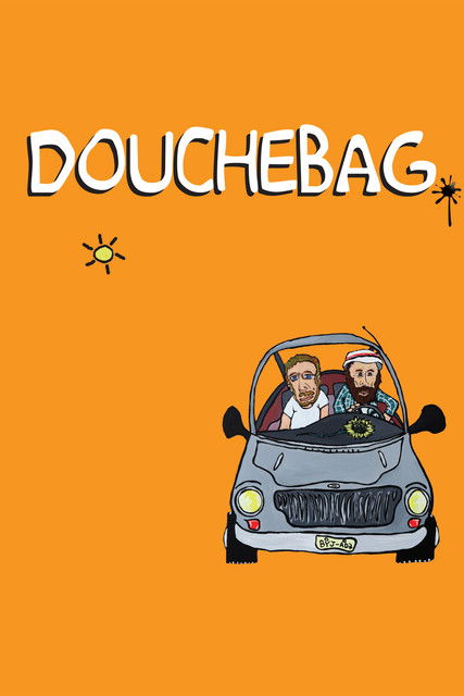 Douchebag (2010) - film poster, directed by Drake Doremus