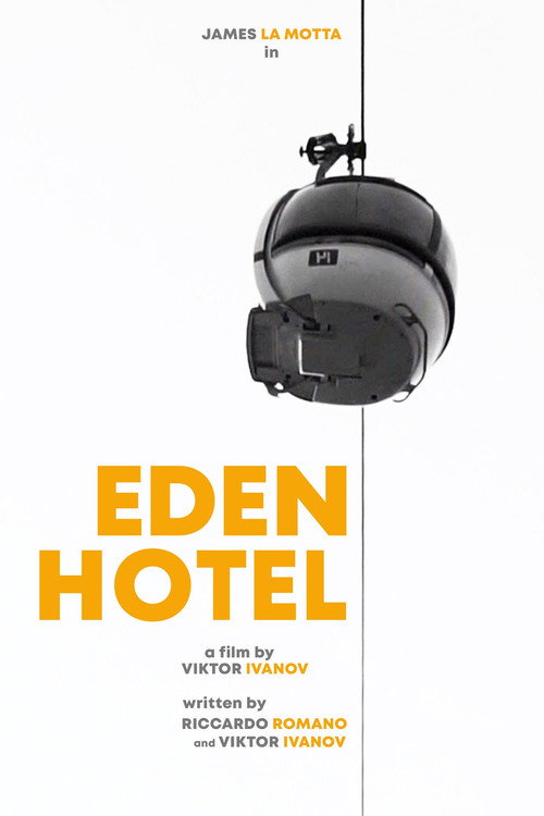 Eden Hotel (2018) - film poster, directed by Viktor Ivanov