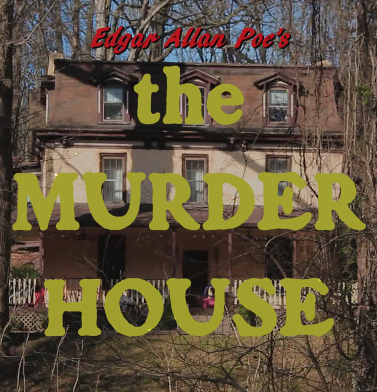 Edgar Allan Poe's THE MURDER HOUSE