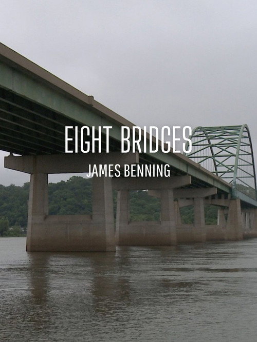 Eight Bridges (2026) - film poster, directed by James Benning
