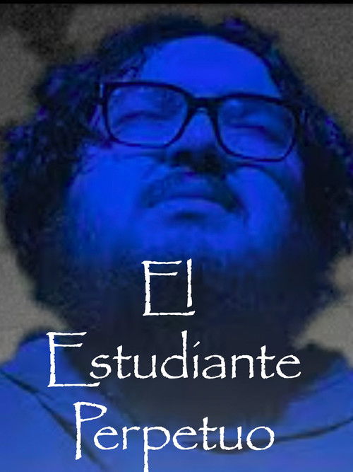 El Estudiante Perpetuo (2024) - film poster