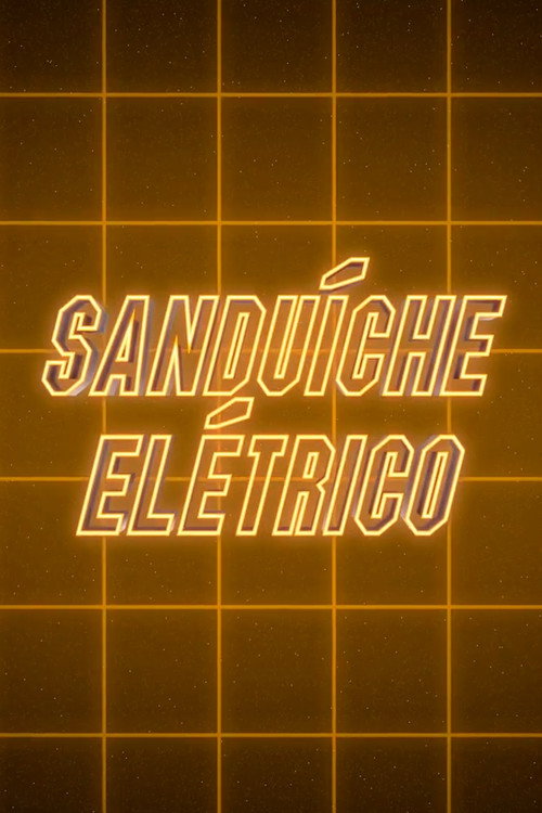 Electric Sandwich (2017) - film poster