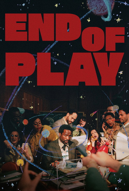 End of Play (2025) - film poster, directed by Edem Wornoo