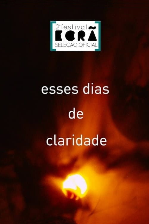 Esses Dias de Claridade (2018) - film poster